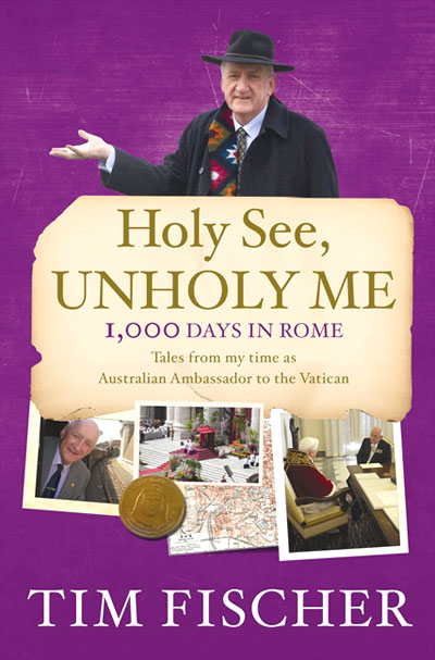 (BOOK REVIEW Tim Fischer’s time in Rome)*