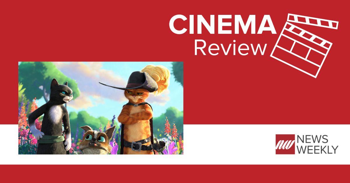 (Cinema Review – Dynamic and Deep on Desires: Puss in Boots: The Last Wish)*